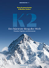 Fester Einband K2  Der härteste Berg der Welt von Hans Kammerlander, Walther Lücker