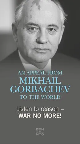 E-Book (epub) Listen to reason - War no more! von Michail Gorbatschow