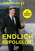E-Book (epub) Endlich erfolglos! von Sebastian 23