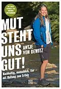 E-Book (epub) Mut steht uns gut! von Antje von Dewitz