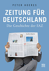 E-Book (epub) Zeitung für Deutschland von Peter Hoeres