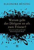 E-Book (epub) Warum geht der Dirigent so oft zum Friseur? von Eleonore Büning