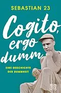 E-Book (epub) Cogito, ergo dumm von Sebastian 23