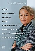E-Book (epub) Von Wagemut, Irrtum und Verblendung von Franziska Augstein