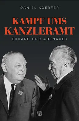 E-Book (epub) Kampf ums Kanzleramt von Daniel Koerfer