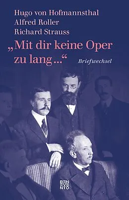 E-Book (epub) »Mit dir keine Oper zu lang ...« von Hugo von Hofmannsthal, Richard Strauss, Alfred Roller