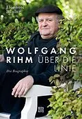 E-Book (epub) Wolfgang Rihm - Über die Linie von Eleonore Büning