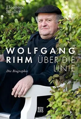 E-Book (epub) Wolfgang Rihm - Über die Linie von Eleonore Büning
