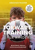 E-Book (epub) Torwart-Training für Kinder von Sebastian Wagner
