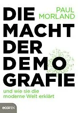 Fester Einband Die Macht der Demografie von Paul Morland