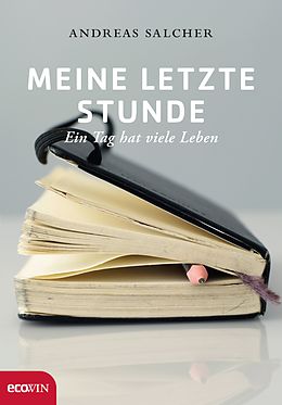 E-Book (epub) Meine letzte Stunde von Andreas Salcher