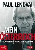 E-Book (epub) Mein Österreich. 50 Jahre hinter den Kulissen der Macht von Paul Lendvai