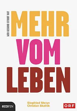 E-Book (epub) Wer gesund stirbt, hat mehr vom Leben von Siegfried Meryn, Christian Skalnik