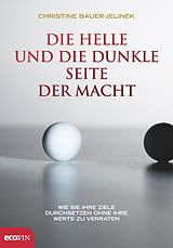 E-Book (epub) Die helle und die dunkle Seite der Macht von Christine Bauer-Jelinek