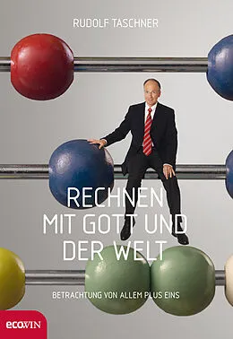 E-Book (epub) Rechnen mit Gott und der Welt von Rudolf Taschner