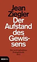 E-Book (epub) Der Aufstand des Gewissens von Jean Ziegler