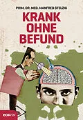 E-Book (epub) Krank ohne Befund von Manfred Stelzig