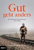 E-Book (epub) Gut geht anders von Johannes Gutmann, Peter Gnaiger