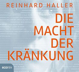 Audio CD (CD/SACD) Die Macht der Kränkung von Reinhard Haller
