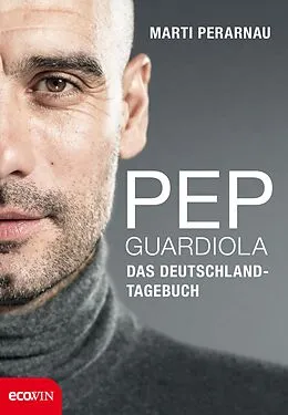 E-Book (epub) Pep Guardiola  Das Deutschland-Tagebuch von Martí Perarnau