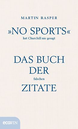 E-Book (epub) &quot;No Sports&quot; hat Churchill nie gesagt von Martin Rasper