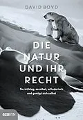 E-Book (epub) Die Natur und ihr Recht von David R. Boyd