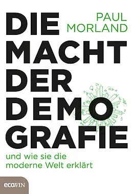 E-Book (epub) Die Macht der Demografie von Paul Morland