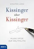 E-Book (epub) Kissinger über Kissinger von Henry Kissinger, Winston Lord