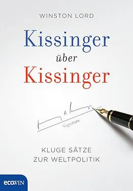 E-Book (epub) Kissinger über Kissinger von Henry Kissinger, Winston Lord