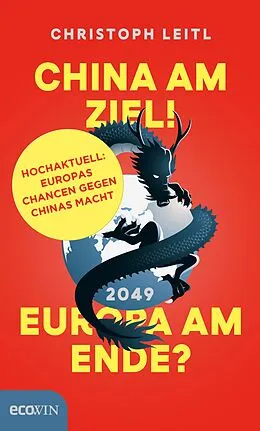 E-Book (epub) China am Ziel! Europa am Ende? von Christoph Leitl