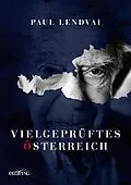 E-Book (epub) Vielgeprüftes Österreich von Paul Lendvai