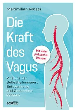 E-Book (epub) Die heilende Kraft des Vagus von Maximilian Moser