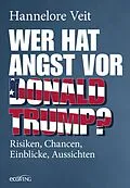 E-Book (epub) Wer hat Angst vor Donald Trump? von Hannelore Veit