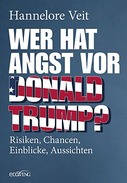 E-Book (epub) Wer hat Angst vor Donald Trump? von Hannelore Veit