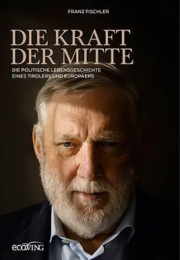 E-Book (epub) Die Kraft der Mitte von Franz Fischler
