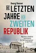 E-Book (epub) Die letzten Jahre der Zweiten Republik von Georg Renner