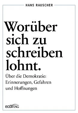 E-Book (epub) Worüber sich zu schreiben lohnt von Hans Rauscher