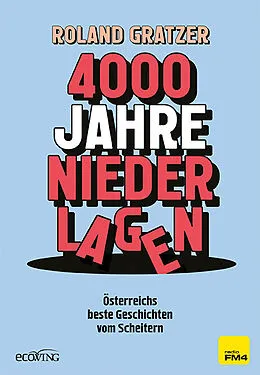 E-Book (epub) 4000 Jahre Niederlagen von Roland Gratzer