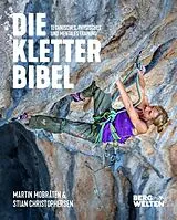 Kartonierter Einband (Kt) Die Kletterbibel von Martin Mobråten, Stian Christopherson