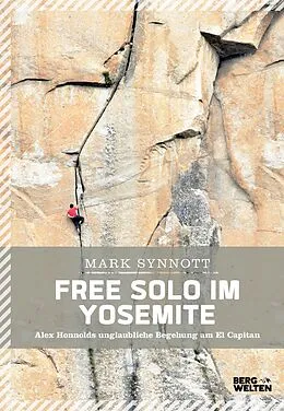 E-Book (epub) Free Solo im Yosemite von Mark Synnott