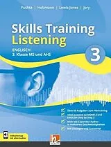 Kartonierter Einband (Kt) Skills Training | Listening 3 (Lehrplan 2023) von Herbert Puchta, Christian Holzmann, Peter Lewis-Jones