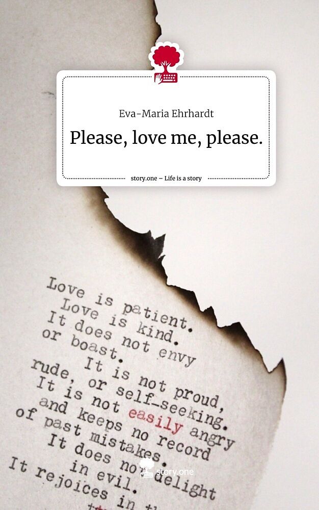 Please, love me, please.. Life is a Story - story.one