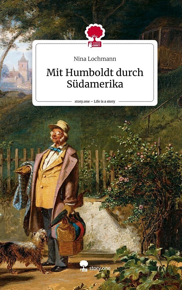 Mit Humboldt durch Südamerika. Life is a Story - story.one