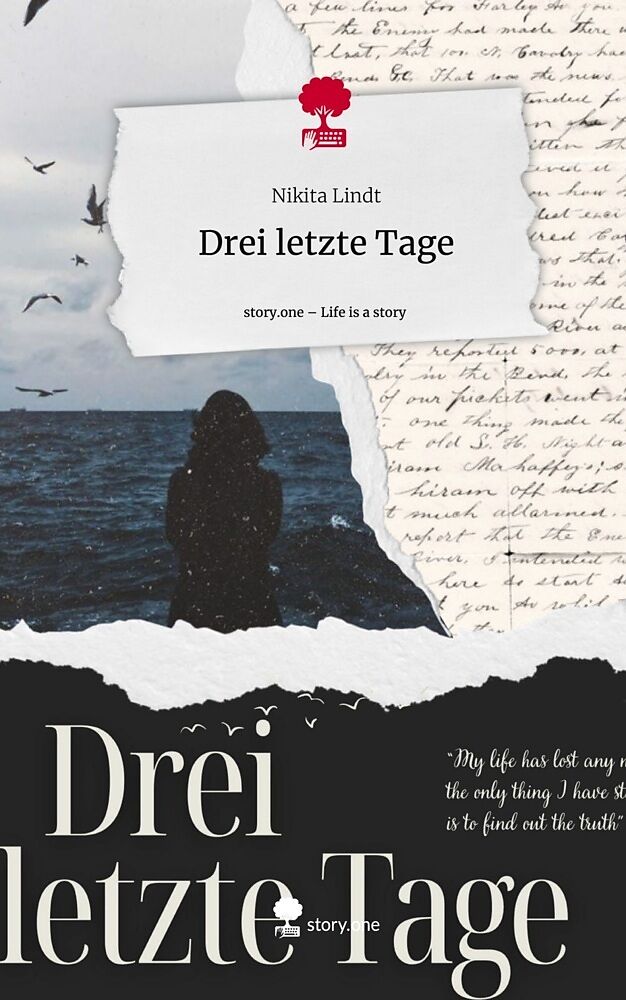 Drei letzte Tage. Life is a Story - story.one