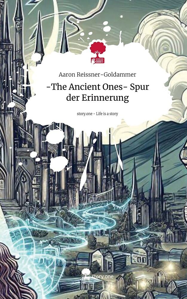 -The Ancient Ones- Spur der Erinnerung. Life is a Story - story.one