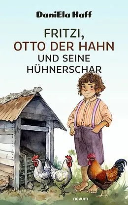 E-Book (epub) Fritzi, Otto der Hahn und seine Hühnerschar von DaniEla Haff