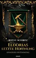 E-Book (epub) Eldorias letzte Hoffnung von Ronny Schmitz