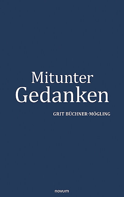 Mitunter Gedanken