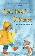 E-Book (epub) Gute Nacht - Dobranoc von Barbara Gibbs-Swiderski - Erika Dziadek