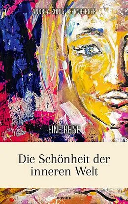 E-Book (epub) Die Schönheit der inneren Welt von Andrea König-Effenberger